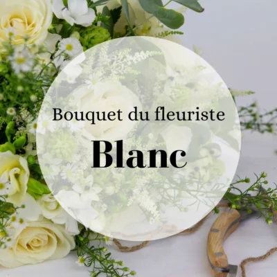 Bouquet du fleuriste Blanc